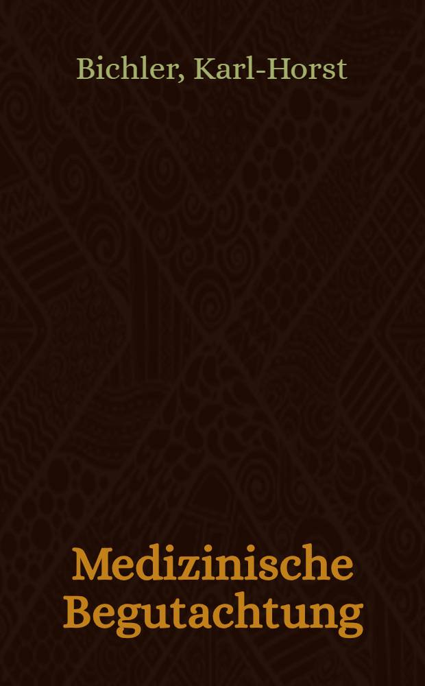 Medizinische Begutachtung : Grundlagen u. Praxis