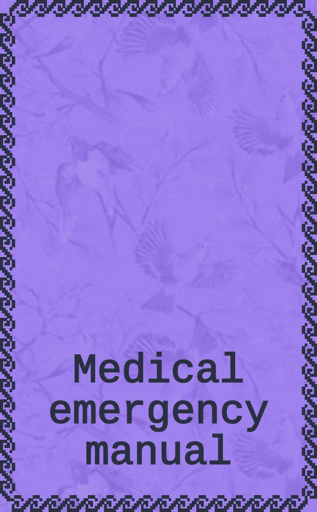 Medical emergency manual : Differential diagnosis a. treatment