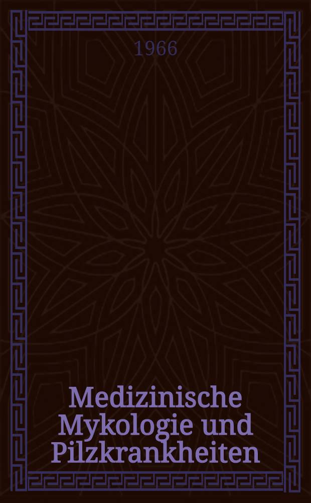 Medizinische Mykologie und Pilzkrankheiten