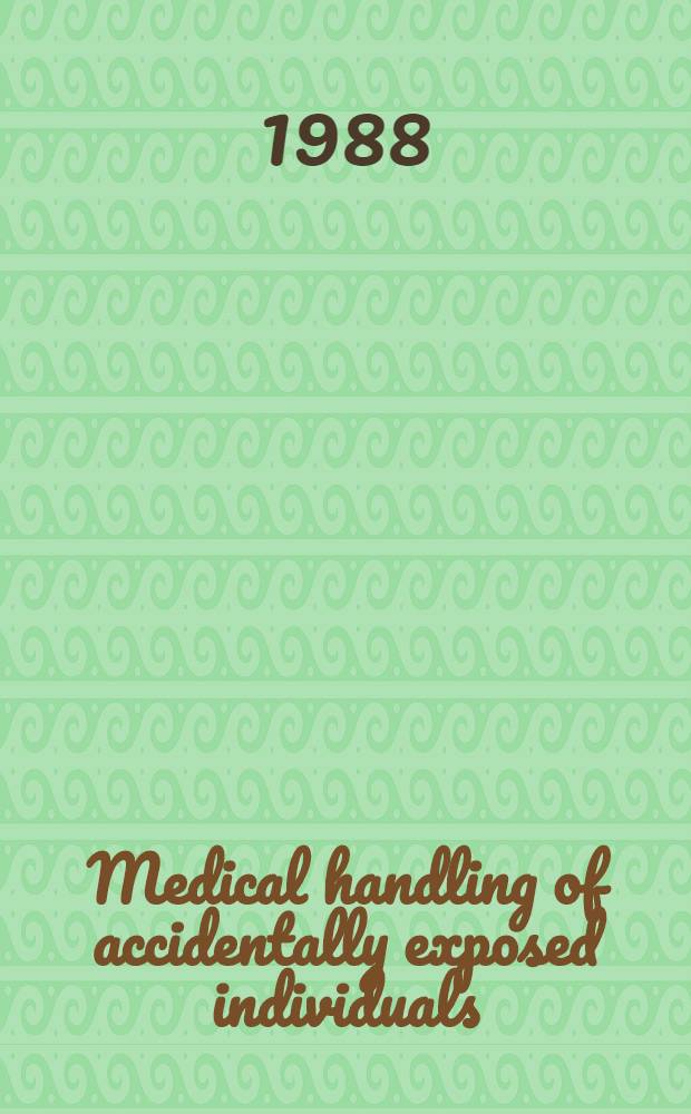 Medical handling of accidentally exposed individuals