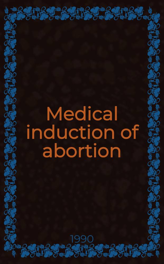 Medical induction of abortion