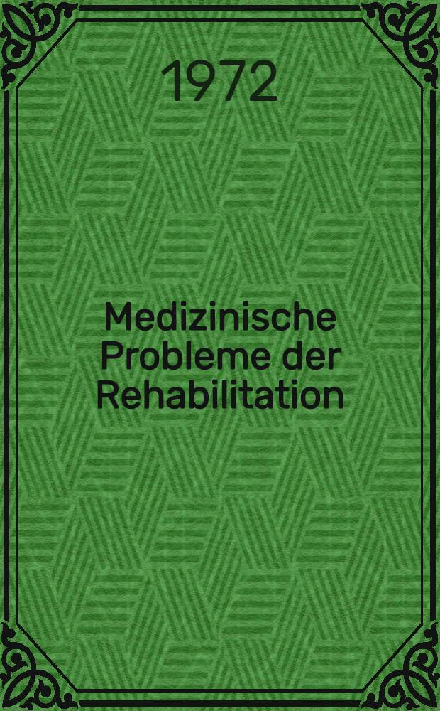 Medizinische Probleme der Rehabilitation = Problèmes médicaux de la réhabilitation : Symposiom, Bad Ragaz, 22/23.10.1971