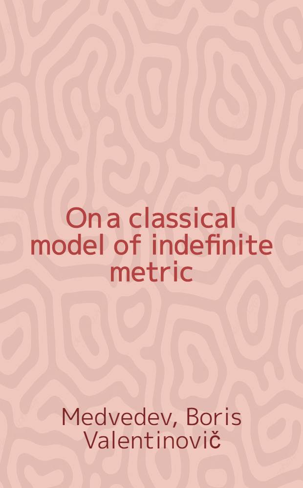 On a classical model of indefinite metric