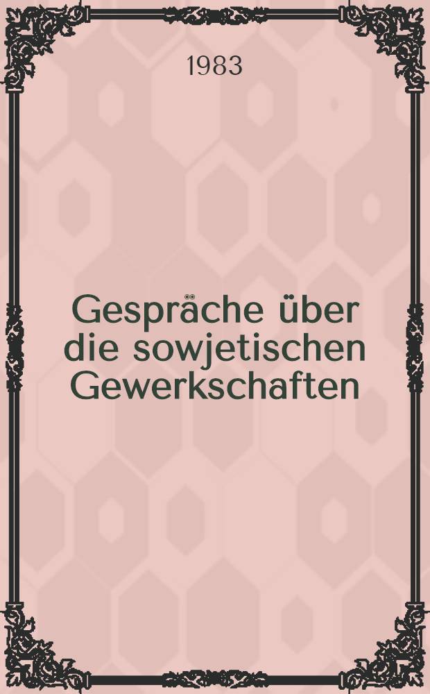 Gespräche über die sowjetischen Gewerkschaften