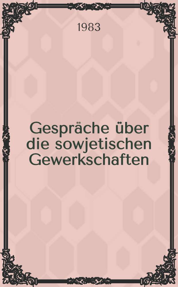 Gespräche über die sowjetischen Gewerkschaften