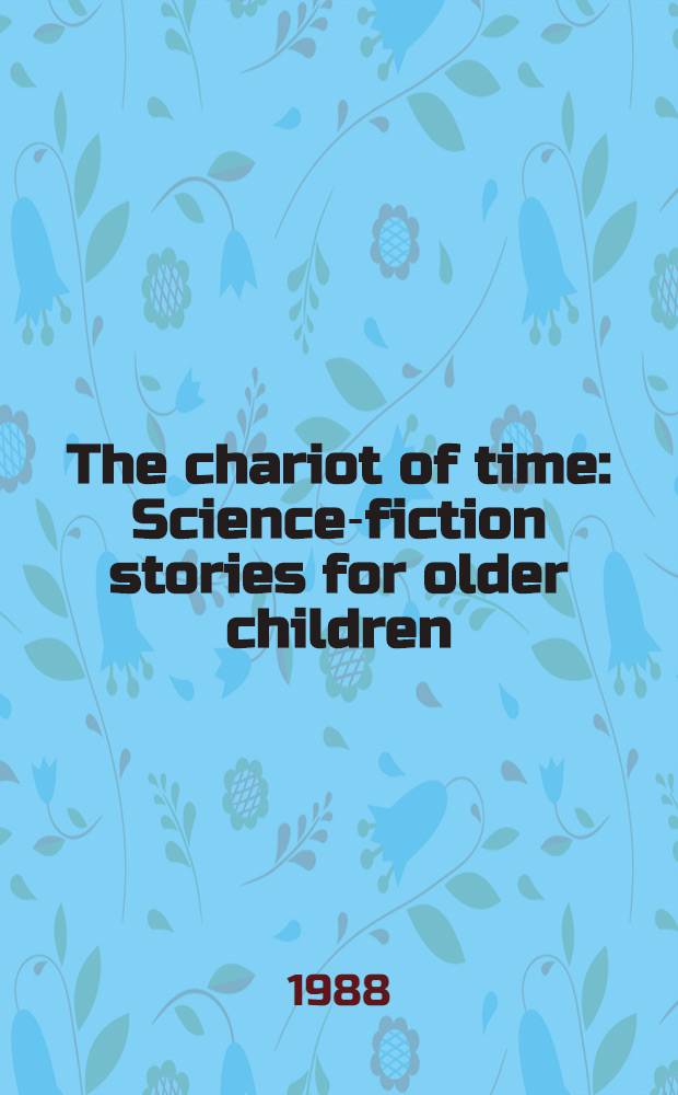 The chariot of time : Science-fiction stories for older children