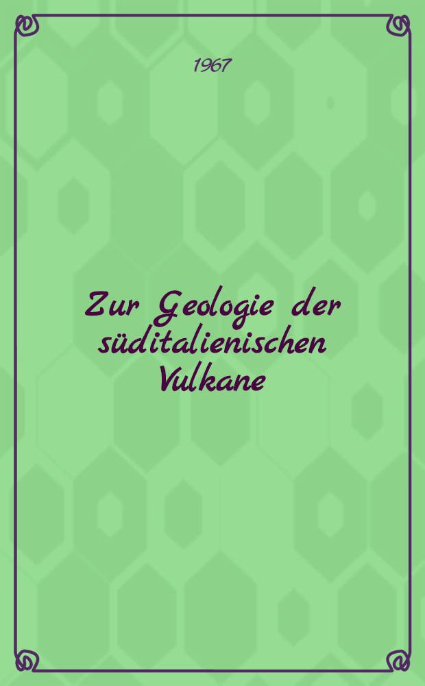 Zur Geologie der süditalienischen Vulkane : Exkursionsführer