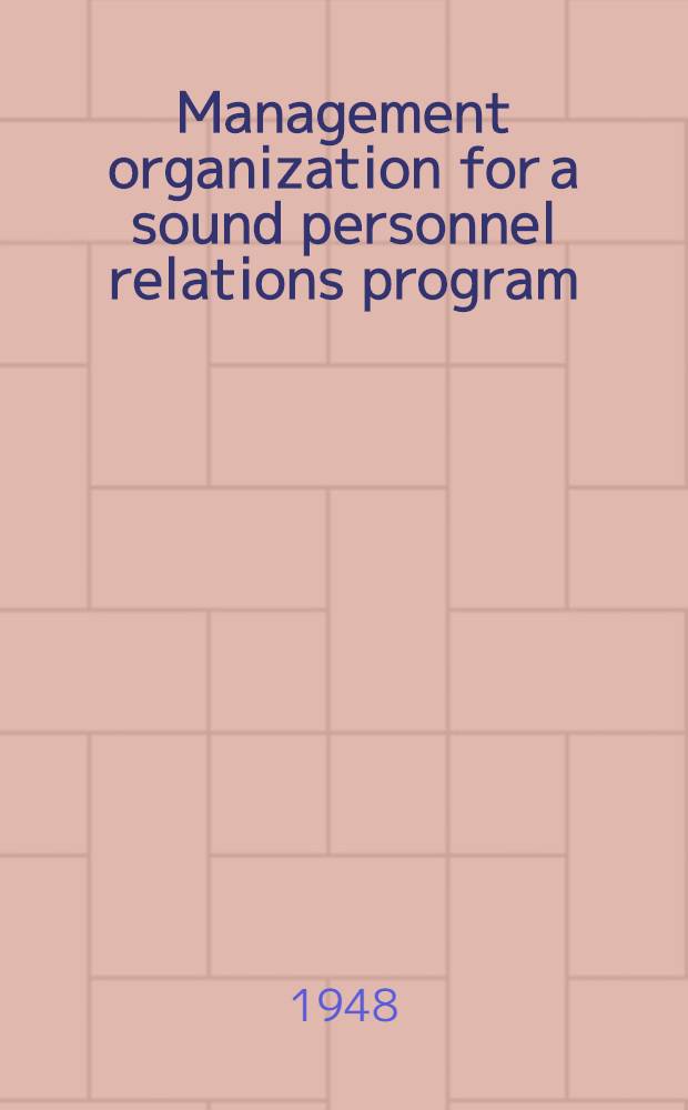 Management organization for a sound personnel relations program