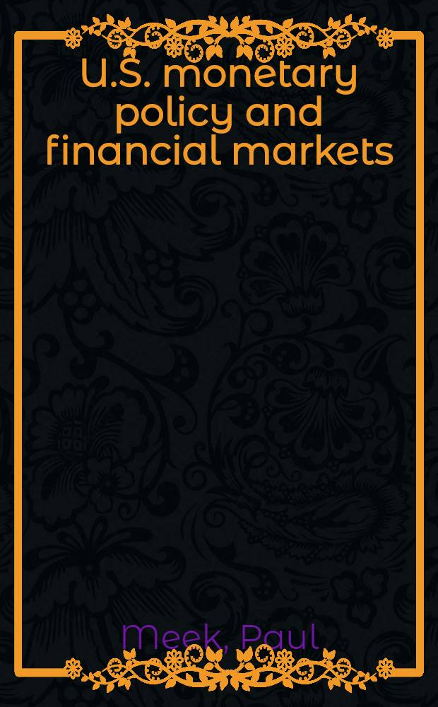 U.S. monetary policy and financial markets