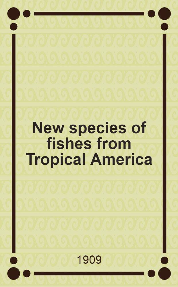 New species of fishes from Tropical America