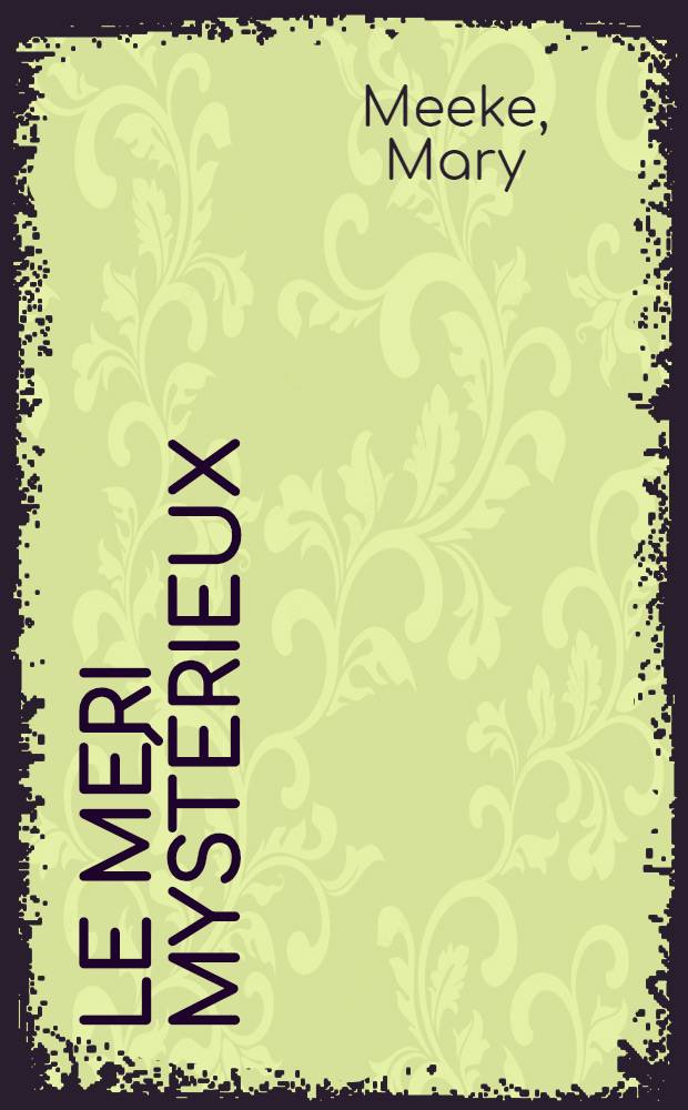 Le Meri mystérieux