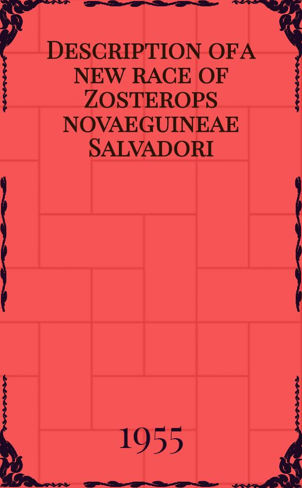 Description of a new race of Zosterops novaeguineae Salvadori (Aves, Zosteropidae)