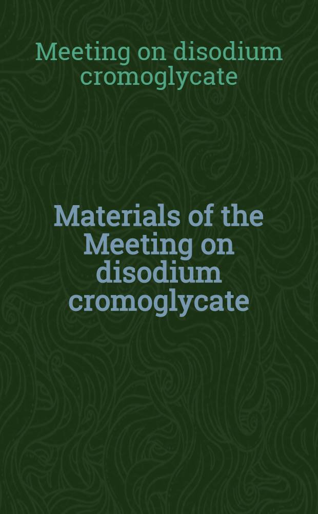 [Materials of the] Meeting on disodium cromoglycate (intal/lomudal) Davos (Switzerland), Oct. 25, 1969