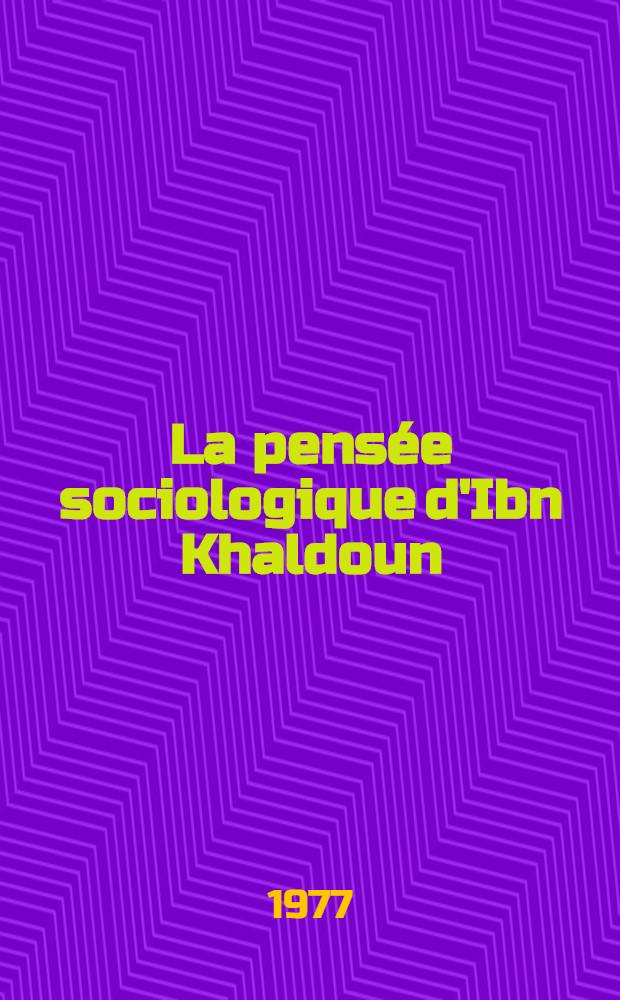 La pensée sociologique d'Ibn Khaldoun