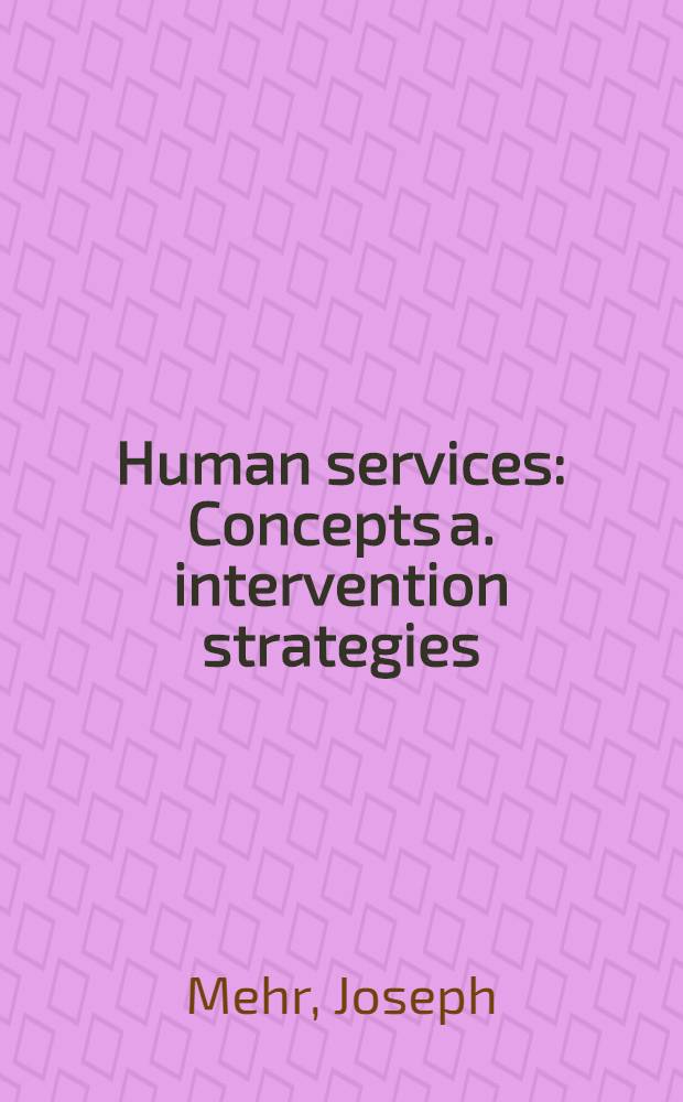 Human services : Concepts a. intervention strategies