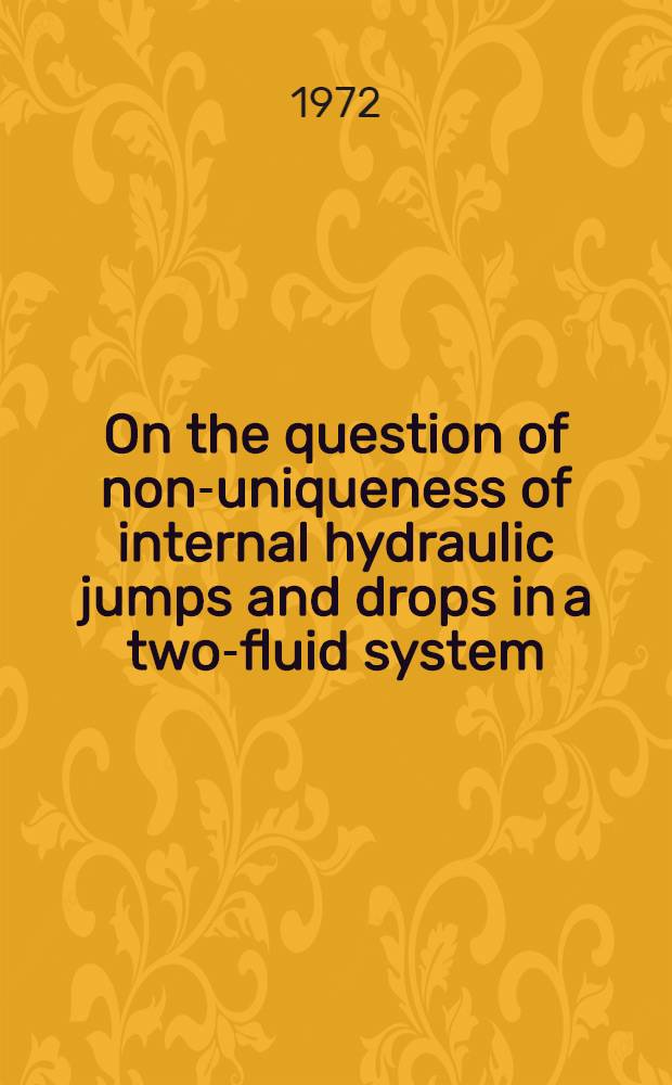 On the question of non-uniqueness of internal hydraulic jumps and drops in a two-fluid system