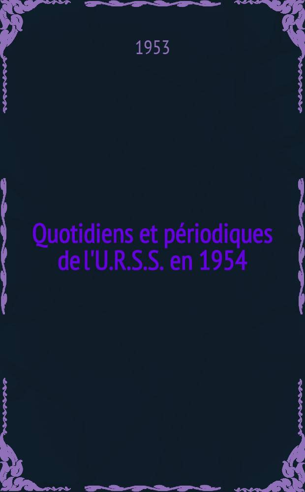 Quotidiens et périodiques de l'U.R.S.S. en 1954 : Catalogue