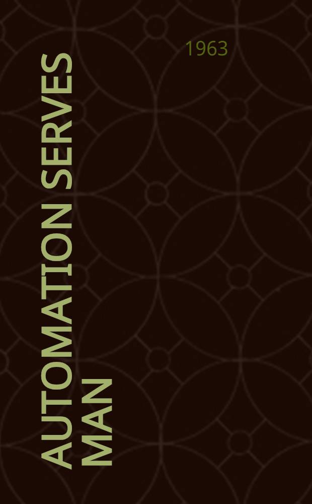 Automation serves man