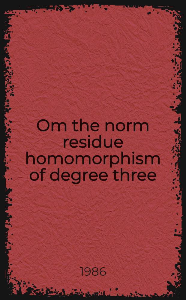 Om the norm residue homomorphism of degree three