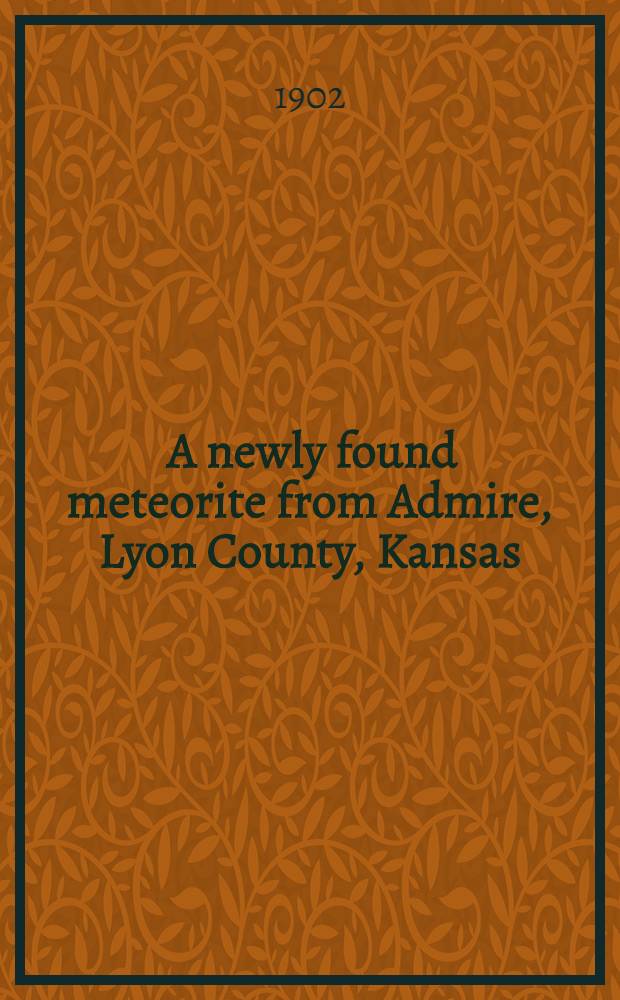[A newly found meteorite from Admire, Lyon County, Kansas