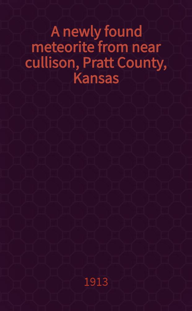 [A newly found meteorite from near cullison, Pratt County, Kansas