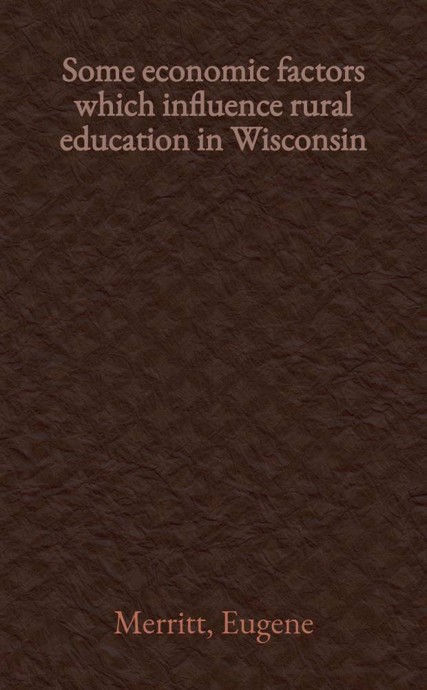 Some economic factors which influence rural education in Wisconsin