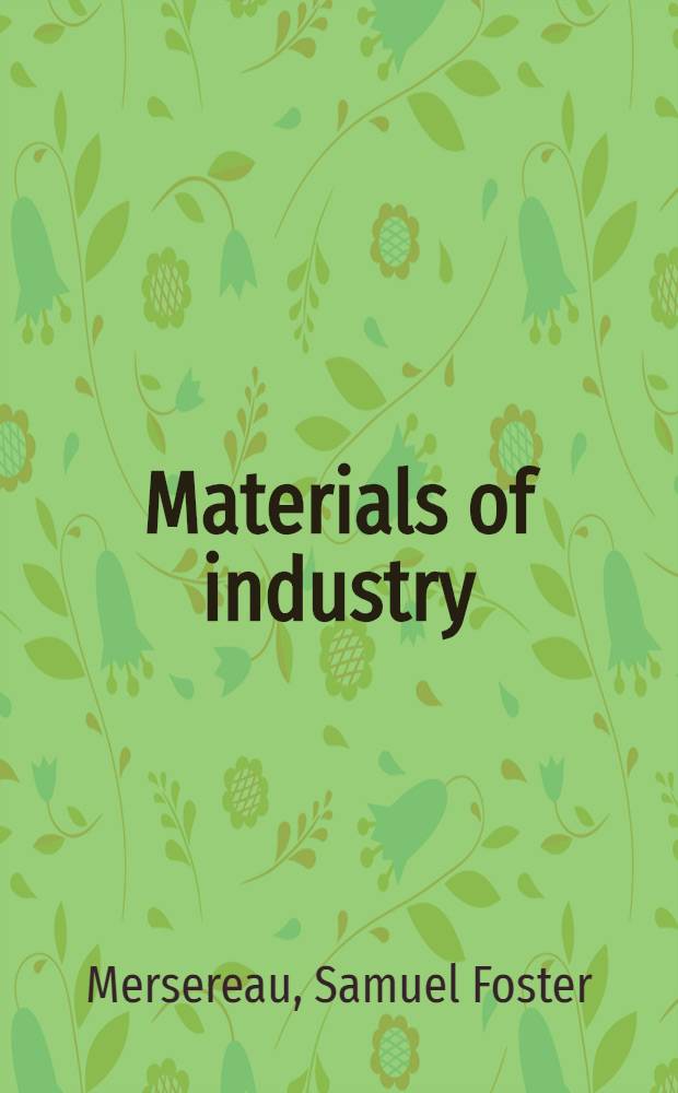 Materials of industry : Their distribution and production