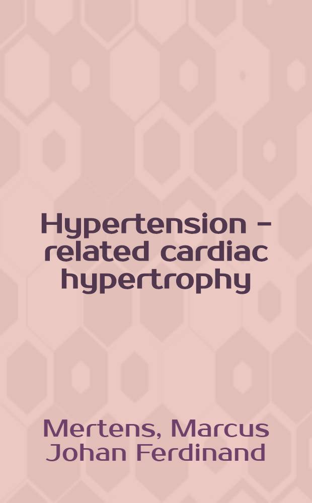 Hypertension - related cardiac hypertrophy : A pharmacodynamic study : Acad. proefschr