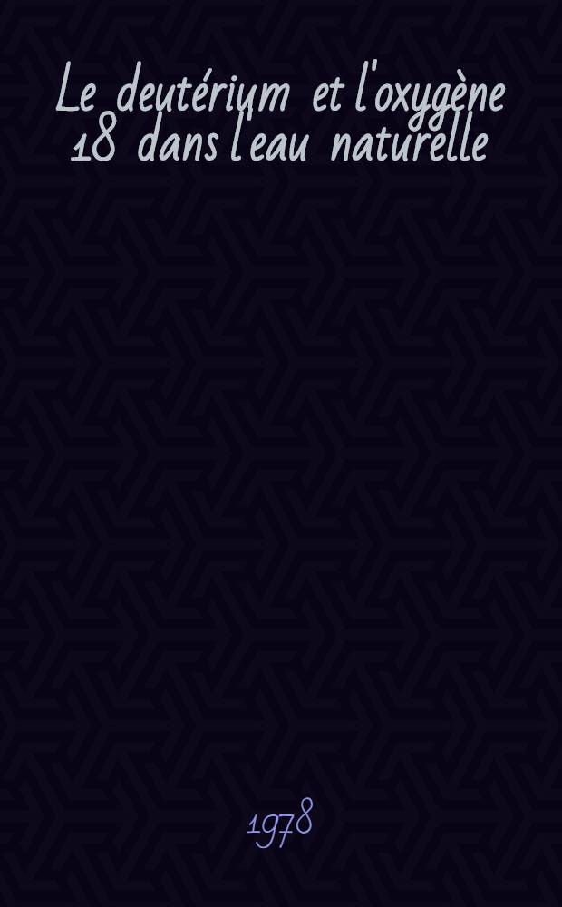 Le deutérium et l'oxygène 18 dans l'eau naturelle : Un moyen d'étude de processus physique : Thèse