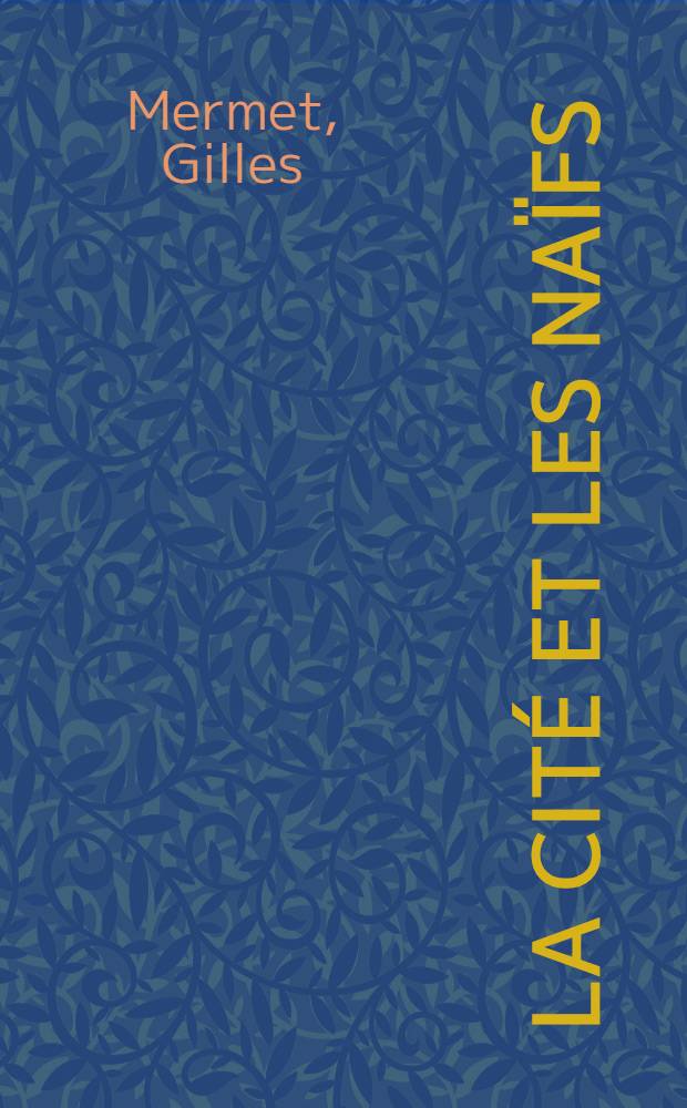 La cité et les naïfs : Album