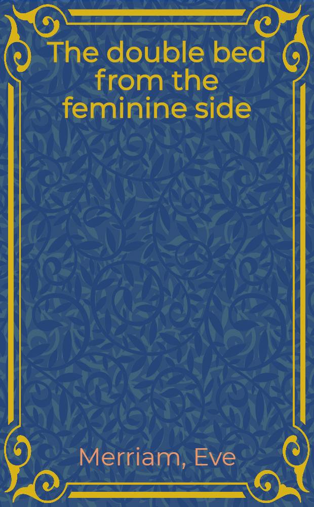 The double bed from the feminine side : Poetry