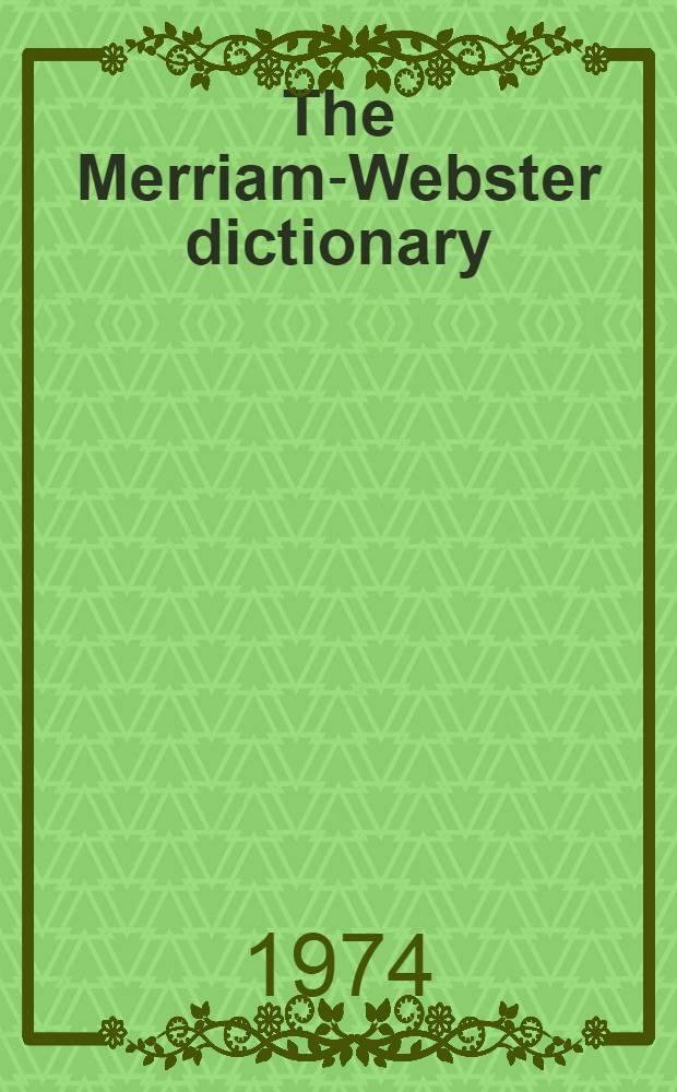 The Merriam-Webster dictionary
