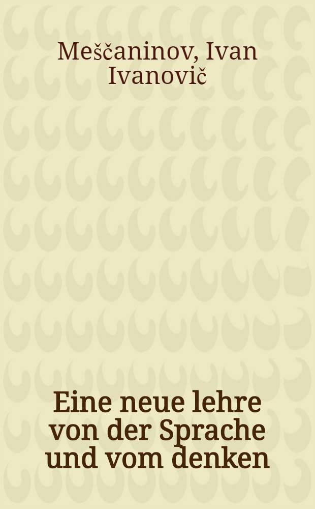 Eine neue lehre von der Sprache und vom denken