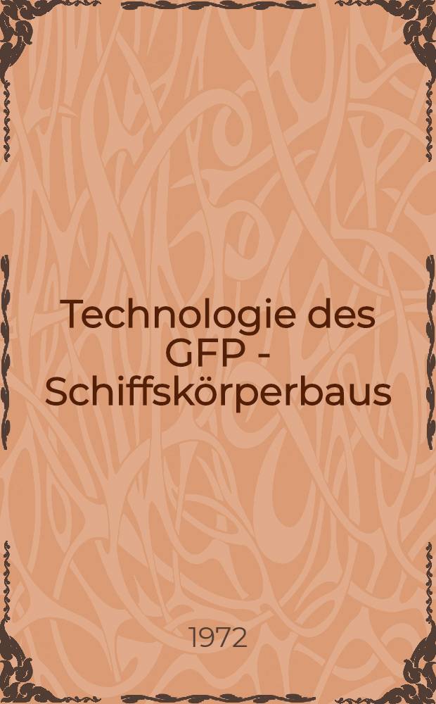 Technologie des GFP - Schiffskörperbaus