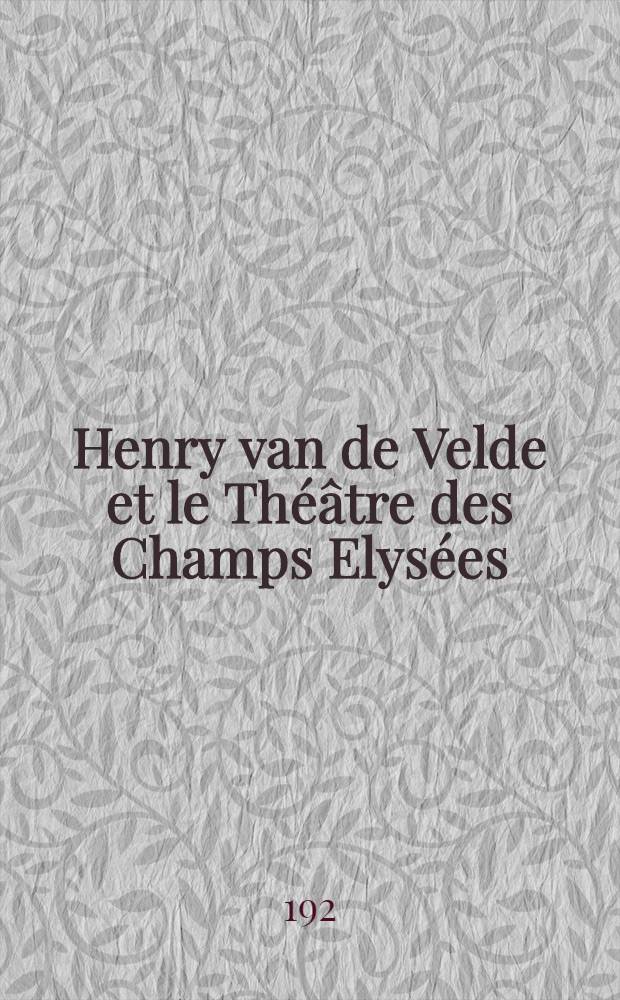 Henry van de Velde et le Théâtre des Champs Elysées