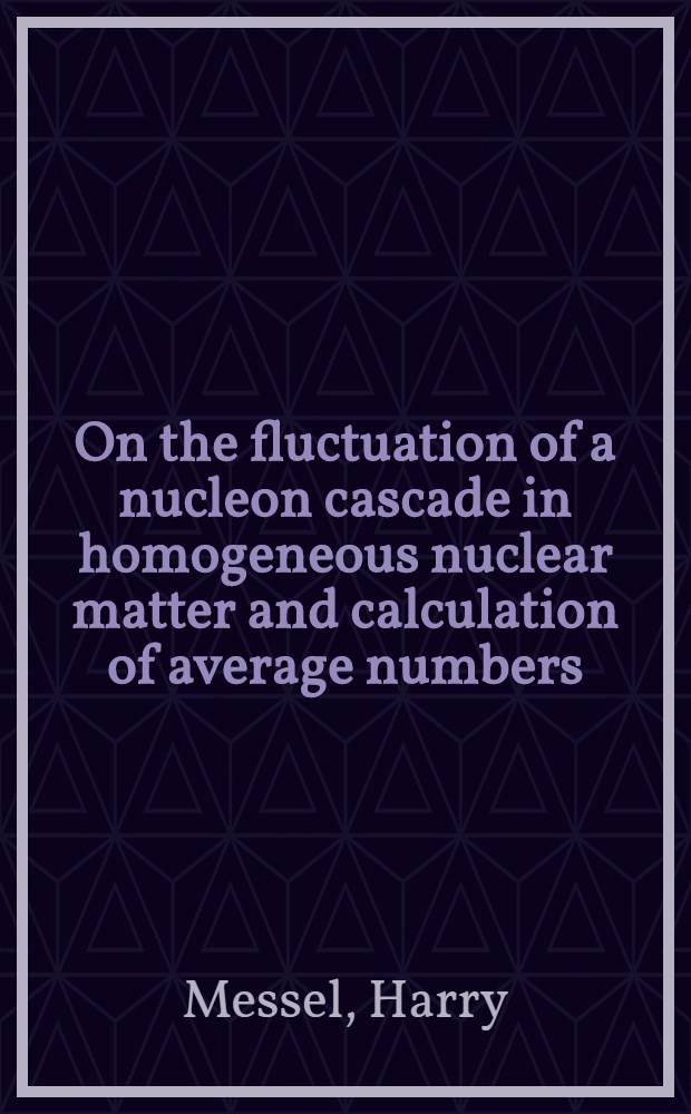 On the fluctuation of a nucleon cascade in homogeneous nuclear matter and calculation of average numbers