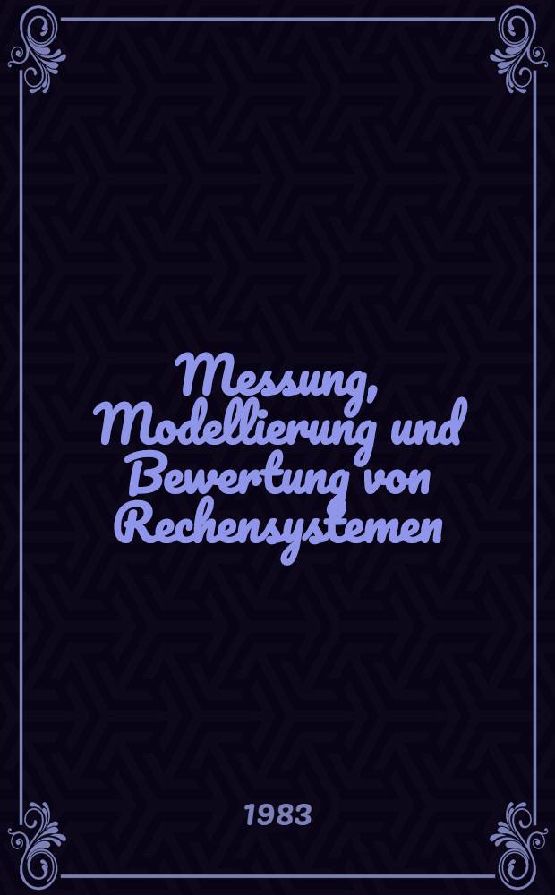 Messung, Modellierung und Bewertung von Rechensystemen
