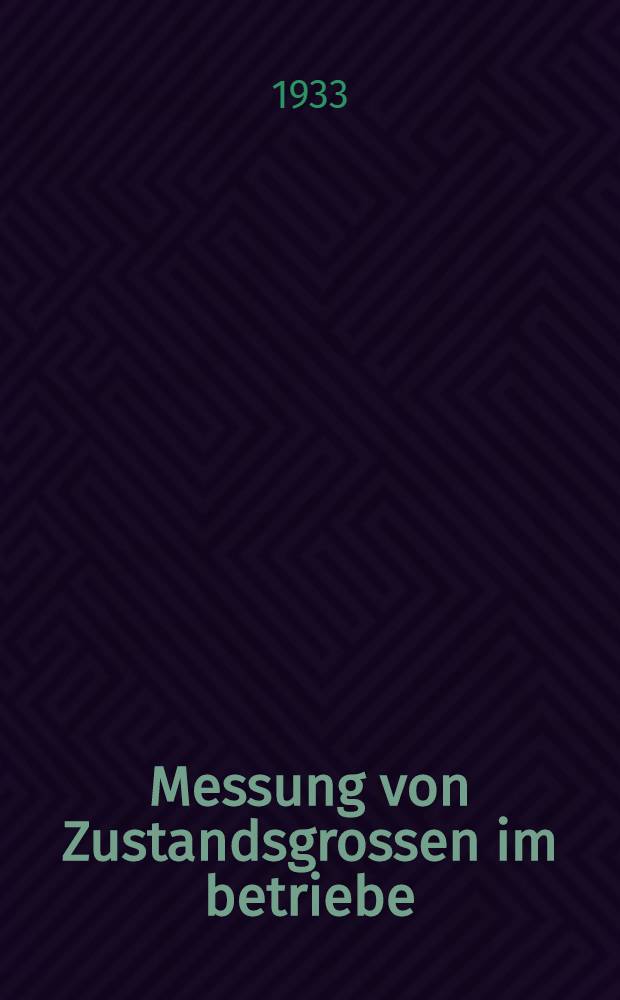Messung von Zustandsgrossen im betriebe