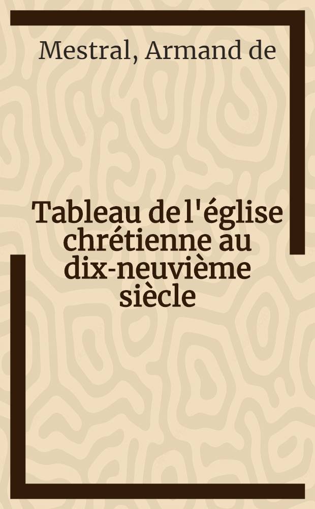 Tableau de l'église chrétienne au dix-neuvième siècle