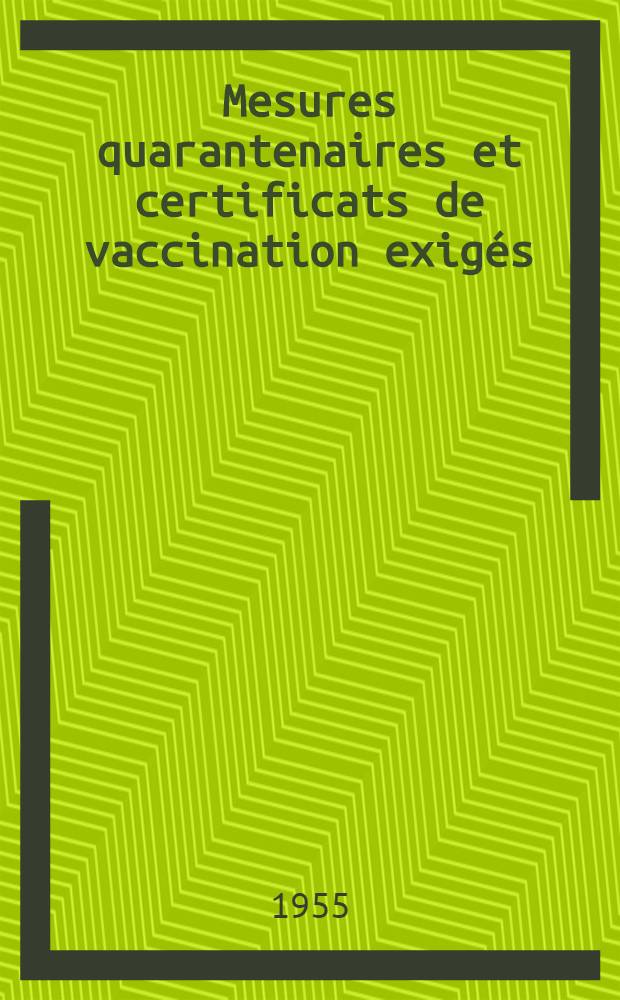 Mesures quarantenaires et certificats de vaccination exigés : Situation au 14 jan. 1955