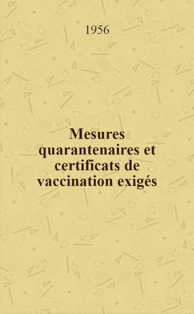 Mesures quarantenaires et certificats de vaccination exigés : Situation au 6 janvier 1956