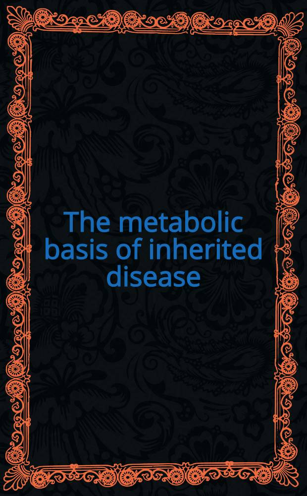 The metabolic basis of inherited disease