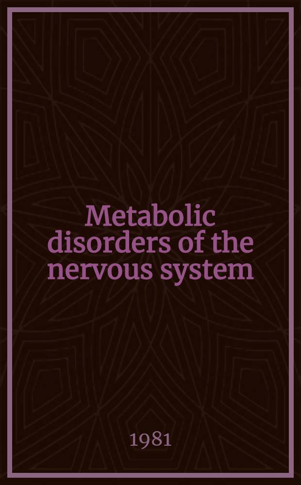 Metabolic disorders of the nervous system