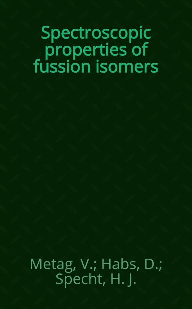 Spectroscopic properties of fussion isomers