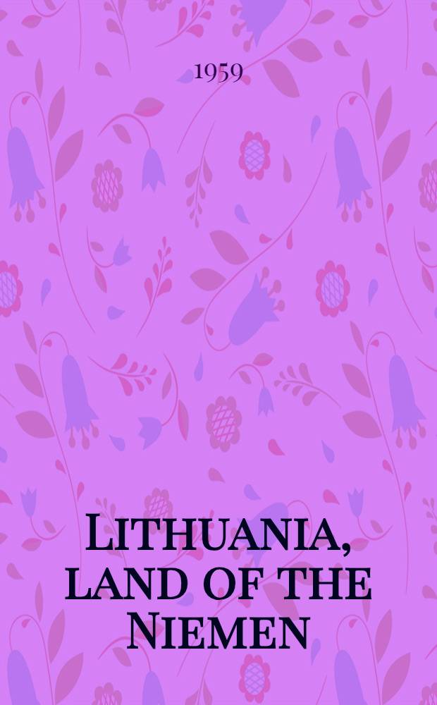 Lithuania, land of the Niemen