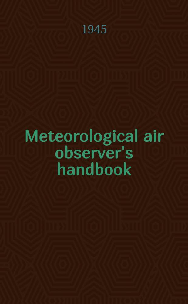 Meteorological air observer's handbook