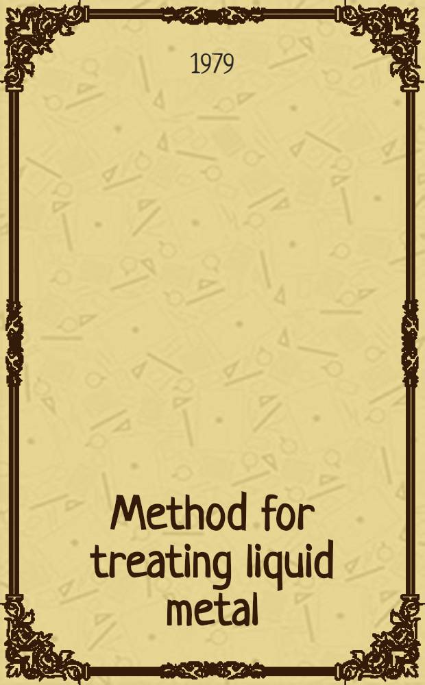 Method for treating liquid metal
