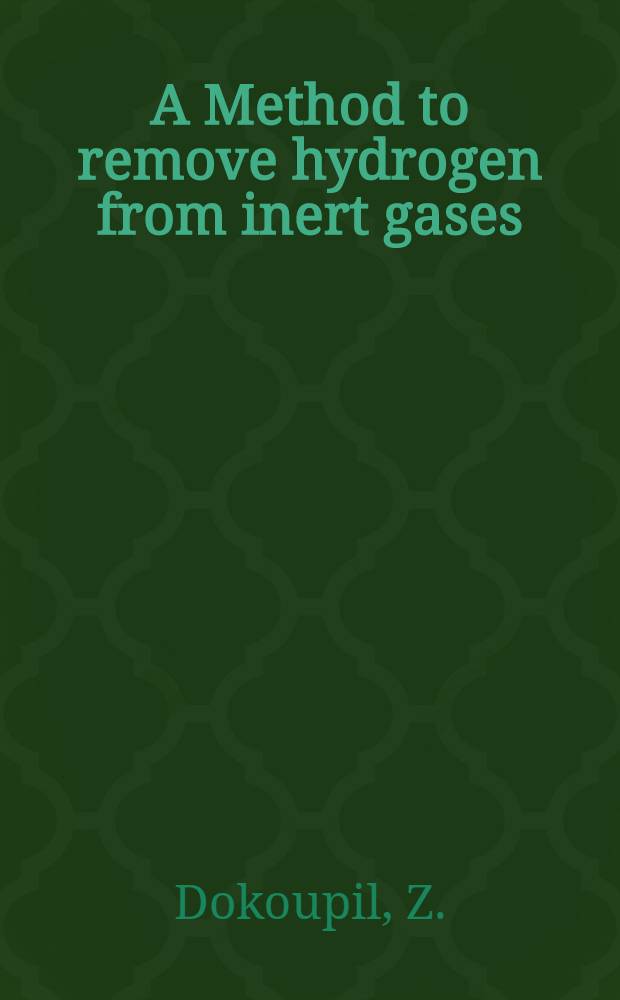 A Method to remove hydrogen from inert gases