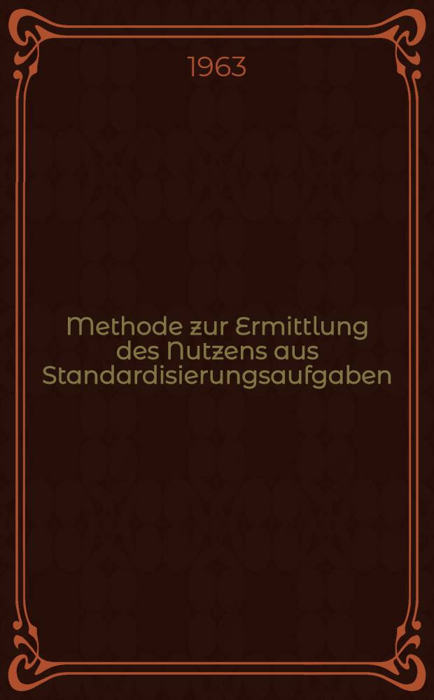 Methode zur Ermittlung des Nutzens aus Standardisierungsaufgaben