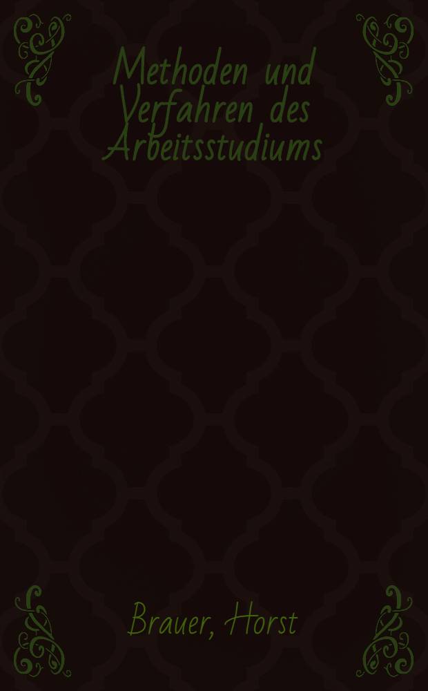 Methoden und Verfahren des Arbeitsstudiums
